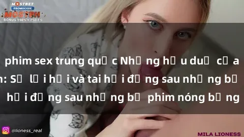 phim sex trung quốc Những hậu duệ của clip sex đình đám: Sự lợi hại và tai hại đằng sau những bộ phim nóng bỏng
