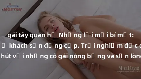gái tây quan hệ Những lời mời bí mật: Gái Việt làm tình ở khách sạn đẳng cấp. Trải nghiệm độc đáo và cuốn hút với những cô gái nóng bỏng và sẵn lòng thỏa mãn mọi nhu cầu của bạn.