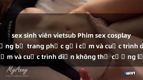 sex sinh viên vietsub Phim sex cosplay: Giấc mơ  cùng những bộ trang phục gợi cảm và cuộc trình diễn không thể cưỡng lại!