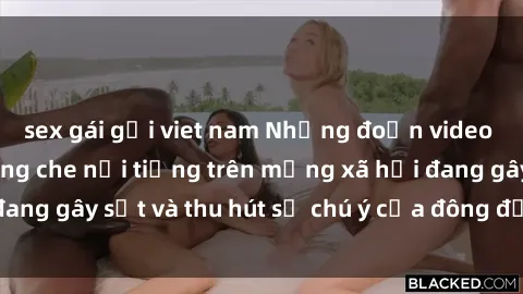 sex gái gọi viet nam Những đoạn video sex Việt Nam không che nổi tiếng trên mạng xã hội đang gây sốt và thu hút sự chú ý của đông đảo người xem.
