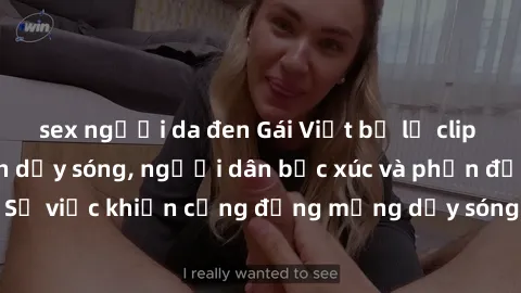 sex người da đen Gái Việt bị lộ clip sex khiến dư luận dậy sóng, người dân bức xúc và phản đối gay gắt. Sự việc khiến cộng đồng mạng dậy sóng và yêu cầu xử lý nghiêm ngặt.