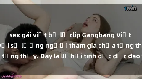 sex gái việt bị lộ clip Gangbang Việt Nam: Kỷ lục mới với số lượng người tham gia chưa từng thấy. Đây là lễ hội tình dục độc đáo và gây sốc.