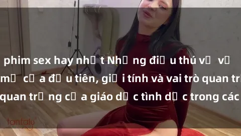 phim sex hay nhất Những điều thú vị về sex ở Bắc Âu: Sự mở cửa đầu tiên, giới tính và vai trò quan trọng của giáo dục tình dục trong các quốc gia này.