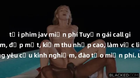 tải phim jav miễn phí Tuyển gái call girl Việt Nam gợi cảm, đẹp mắt, kiếm thu nhập cao, làm việc linh hoạt, không yêu cầu kinh nghiệm, đào tạo miễn phí. Liên hệ ngay để biết thêm chi tiết!